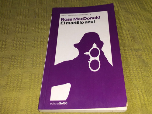 El Martillo Azul - Ross Macdonald - Sol90