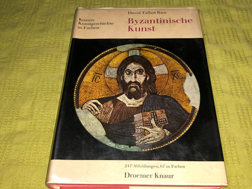 Byzantinische Kunst - David Talbot Rice - Droemer Knaur