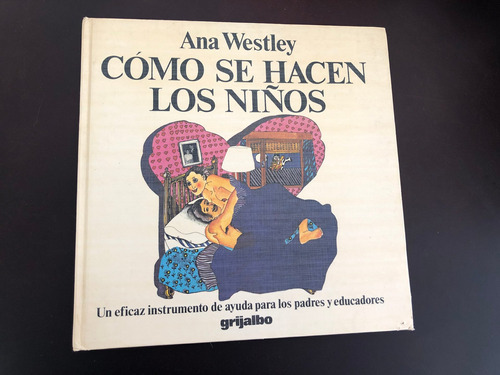 Libro Cómo Se Hacen Los Niños - Ana Westley Excelente Estado