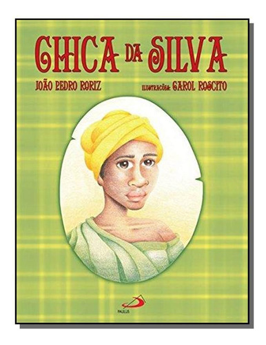 Chica Da Silva, De Joao Pedro Roriz. Editora Paulus, Capa Mole Em Português, 2021