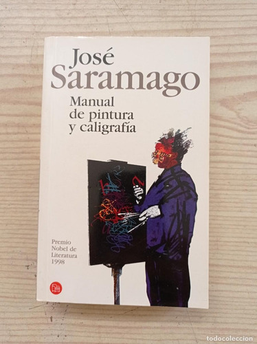 Manual De Pintura Y Caligrafía - José Saramago 