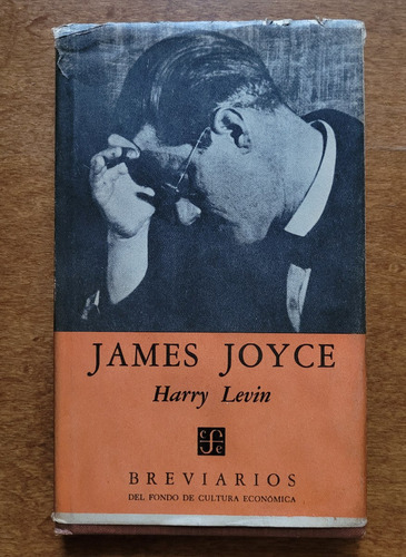 James Joyce: Introducción Crítica - Harry Levin. Fce 1959 M