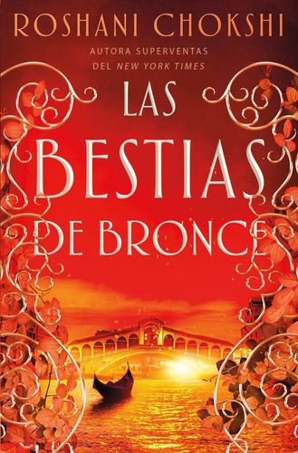 Las Bestias De Bronce - Roshani Chokshi - Editorial Hidra