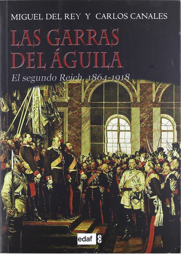 Garras Del Aguila, Las, De Carlos Canales / Miguel Del Rey. Editorial Edaf, Tapa Blanda En Español