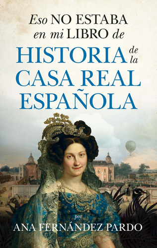 Libro Eso No Estaba En Mi Libro De Historia De La Casa Real