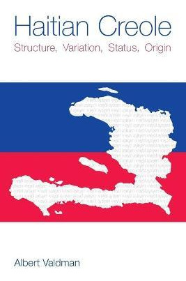Libro Haitian Creole : Structure, Variation, Status, Orig...