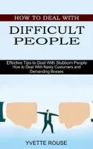 Comprar Libro How To Deal With Difficult People : Effective Tips ...