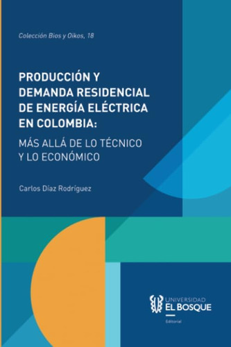 Libro: Producción Y Demanda Residencial De Energía Eléctrica