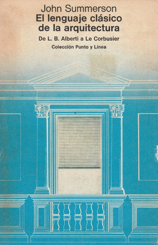 El Lenguaje Clasico De La Arquitectura John Summerson 