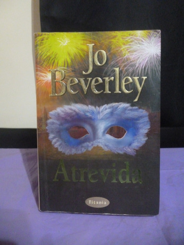 Jo Beverley - Atrevida (ver Detalle)