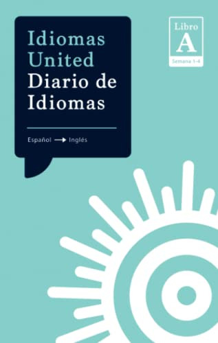 Idiomas United Diario De Idiomas: Español - Inglès: Libro A