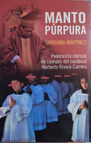 Manto Púrpura - Pederastía Clerical, 1a. Edición México 2006