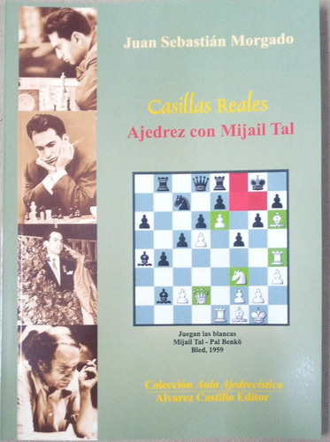 Casillas Reales Ajedrez Con Mijail Tal Juan S Morgado