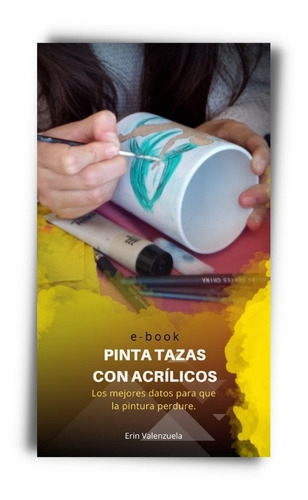 Pinta Tazas Con Acrílico. Los Mejores Datos. Guía Pdf Ebook