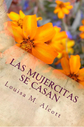 Libro: Las Mujercitas Se Casan (spanish Edition)