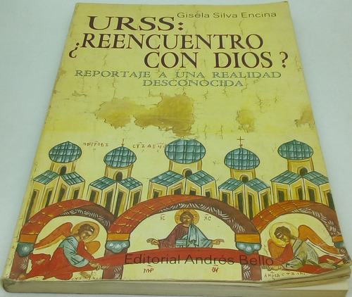 Urss: ¿reencuentro Con Dios? Reportaje A Una Realidad Descon (Usado)