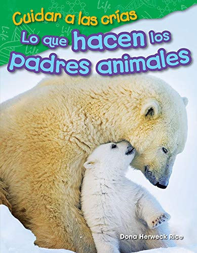 Cuidar A Las Crías: Lo Que Hacen Los Padres Animales (rai 