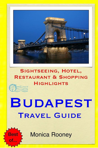 Libro: Budapest Travel Guide: Sightseeing, Hotel, Restaurant
