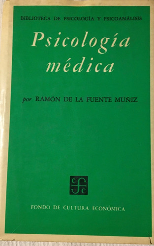 Libro Psicologia Médica Ramon De La Fuente Muñiz F.c.e.