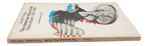 The American Way Of Life- Fotomontaje:1952-1966- Josep Renau (Usado)
