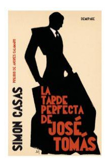 La Tarde Perfecta De José Tomás (libro Original)