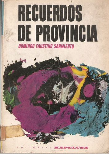 Recuerdos De Provincia - Sarmiento - Kapelusz