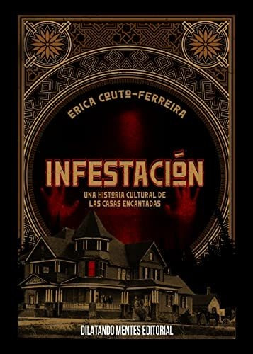 Libro: Infestación. Couto-ferreira, Erica. Dilatando Mentes 