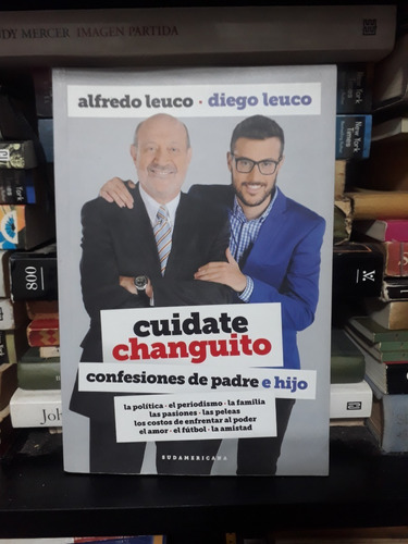 Cuidate Changuito - Alfredo Leuco - Diego Leuco