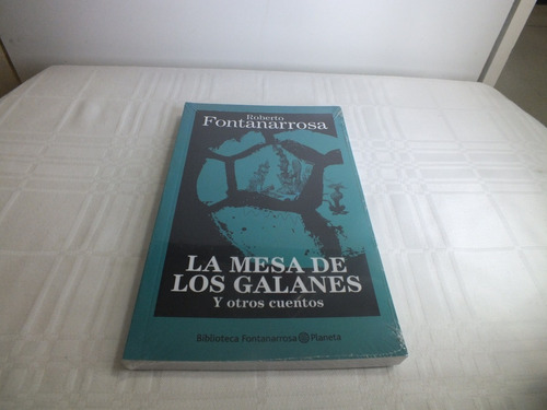 La Mesa De Los Galanes Y Otros Cuentos - R. Fontanarrosa