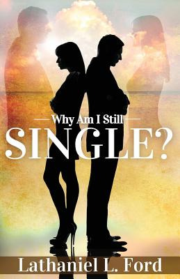 Libro Why Am I Still Single - Ford, Lathaniel L.