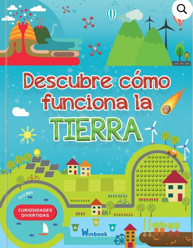 Descubre Cómo Funciona La Tierra Libro Infantil Winbook