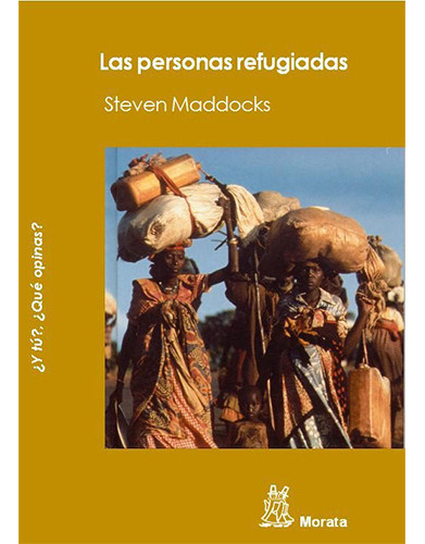 Las Personas Refugiadas, De Maddocks, Steven. Editorial Ediciones Morata, Tapa Blanda En Español