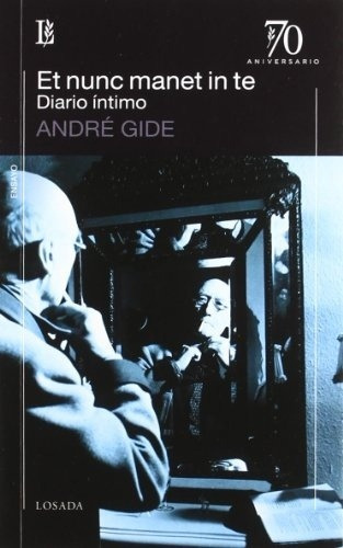 Et Nunc Manet In Te. Diario Intimo - André Gide