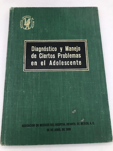 Diagnostico Y Manejo De Ciertos Problemas En El Adolescente 