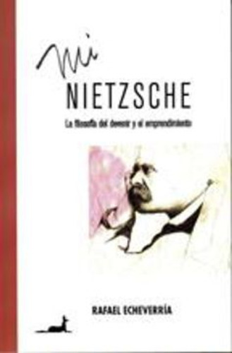Libro Mi Nietzsche: La Filosofía Del Devenir Y El Empr /591