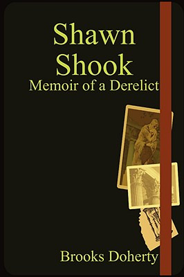 Libro Shawn Shook: Memoir Of A Derelict - Doherty, Brooks