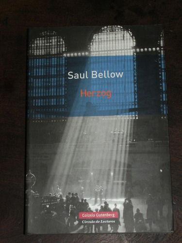 Herzog - Saul Bellow - Galaxia Gutemberg