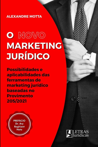 Novo Marketing Jurídico, O, de Alexandre Motta. Editora LETRAS JURIDICAS, capa mole em português