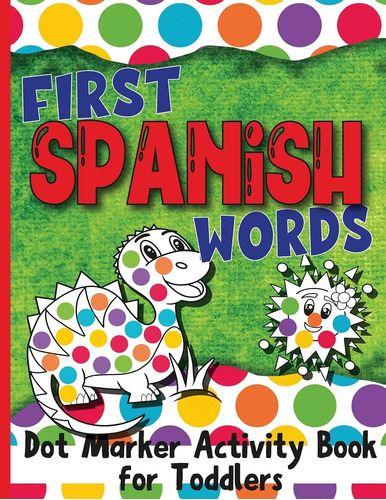 Libro: Primeras Palabras En Español: Libro De Actividades Co