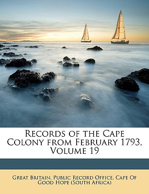 Libro Records Of The Cape Colony From February 1793, Volu...