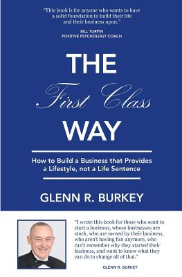Libro The First Class Way: How To Build A Business That P...