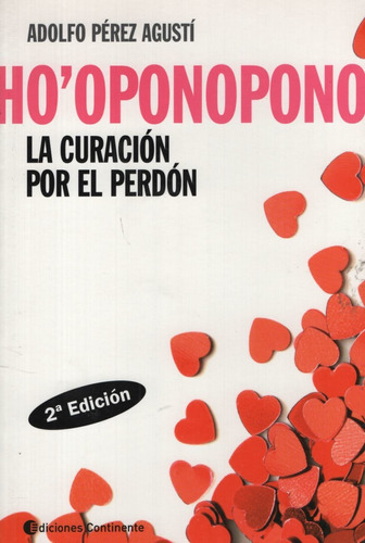 Ho' Oponopono . La Curacion Por El Perdon - Perez Agusti