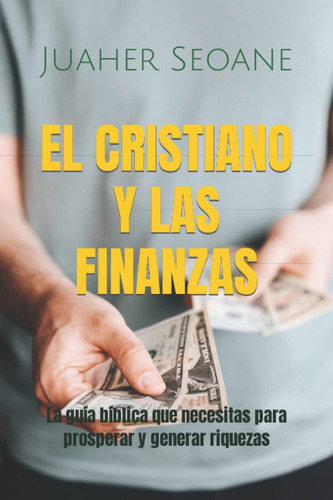 Libro El Cristiano Y Las Finanzas: La Guía Bíblica Que Neces