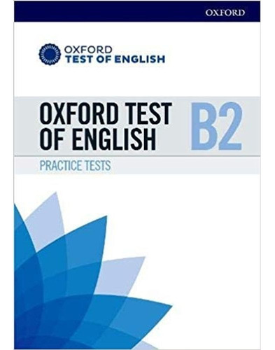 Oxford Test Of English Practice Tests B2 - Student's Book Pack, de OXFORD UNIVERSITY PRESS. Editorial Oxford University Press, tapa blanda en inglés internacional, 2018