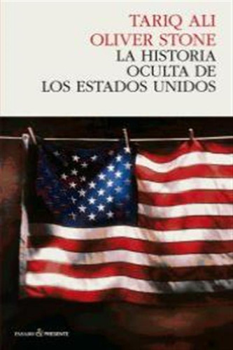 Historia Oculta De Los Estados Unidos,la - Ali,tariq/stone,o