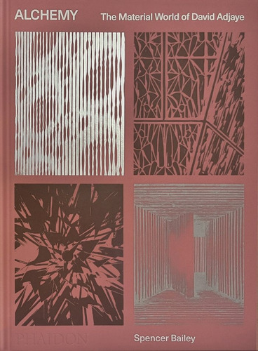 Alchemy The Material World Of David Adjaye, De Adjaye, David. Editorial Phaidon Press Limited En Inglés