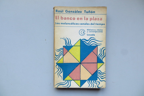 El Banco En La Plaza Raúl González Tuñón Losada 1977