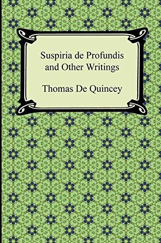 Suspiria De Profundis And Other Writings, De Thomas De Quincey. Editorial Digireads Com, Tapa Blanda En Inglés