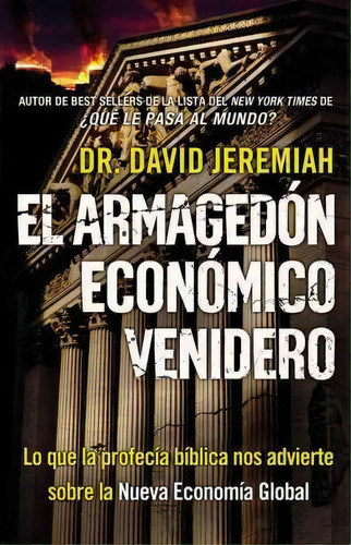 El Armaged N Econ Mico Venidero, De David Jeremiah. Editorial Little Brown Company, Tapa Blanda En Español