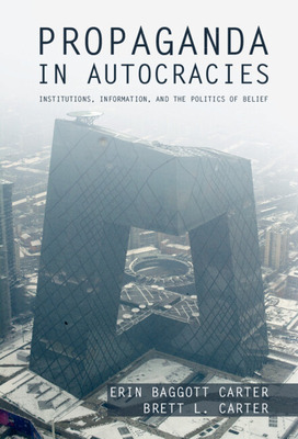 Libro Propaganda In Autocracies: Institutions, Informatio...